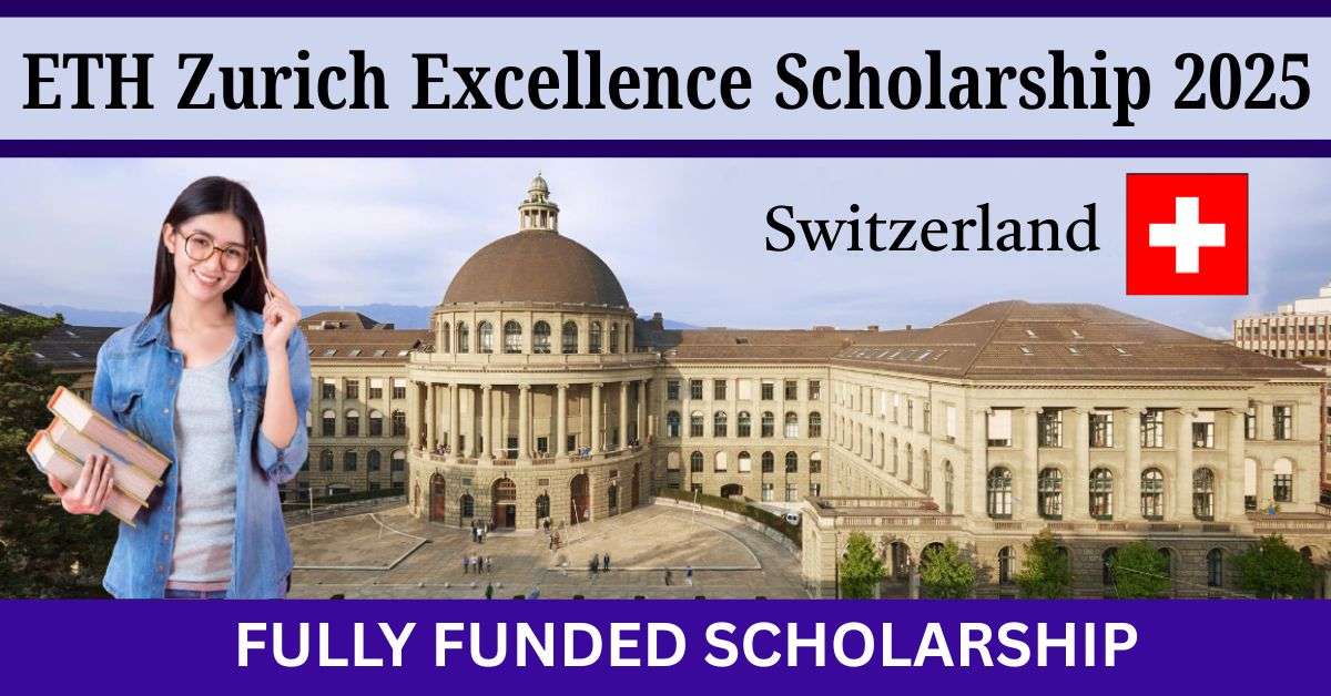 ETH-Zurich-Excellence-Scholarship-2025.jpg